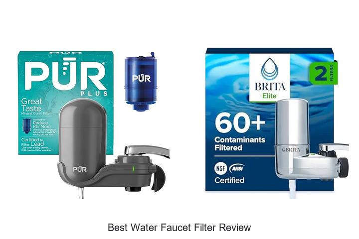 Best Water Faucet Filter Review: Top Picks You Can’t Miss