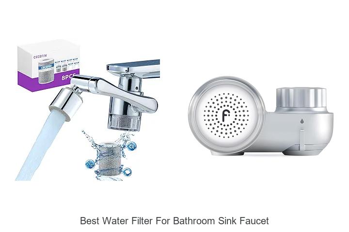 Best Water Filter For Bathroom Sink Faucet You Need Now